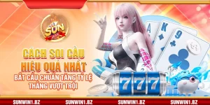 Cách soi cầu hiệu quả nhất – Bắt cầu chuẩn tăng tỷ lệ thắng vượt trội